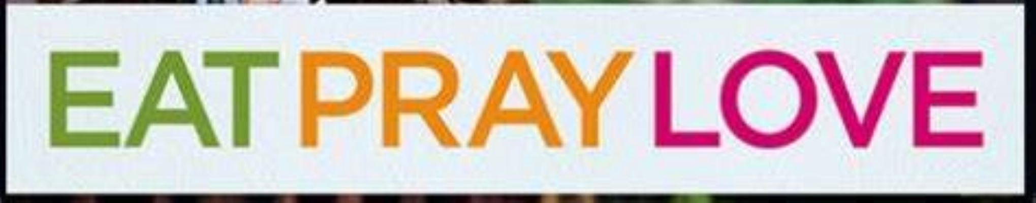 eat pray love